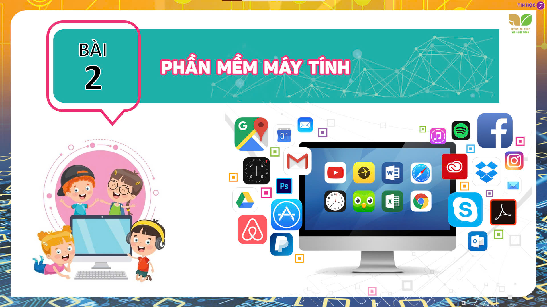 TIN HỌC 7 BÀI 2: PHẦN MỀM MÁY TÍNH